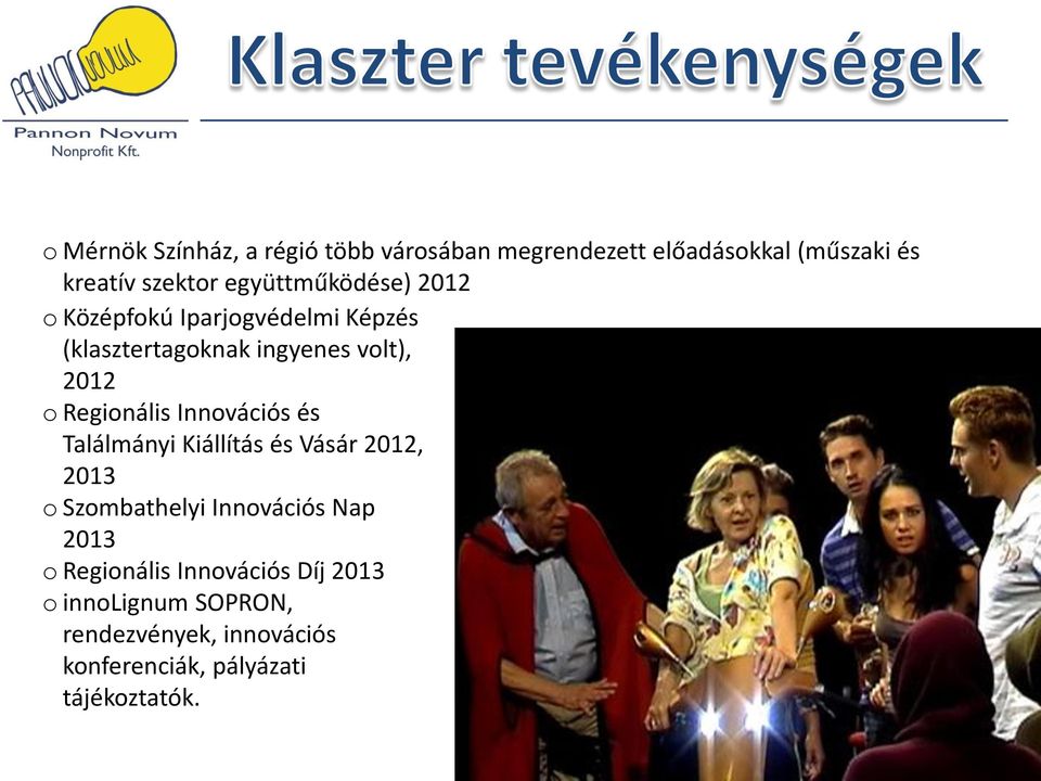 Regionális Innovációs és Találmányi Kiállítás és Vásár 2012, 2013 o Szombathelyi Innovációs Nap 2013