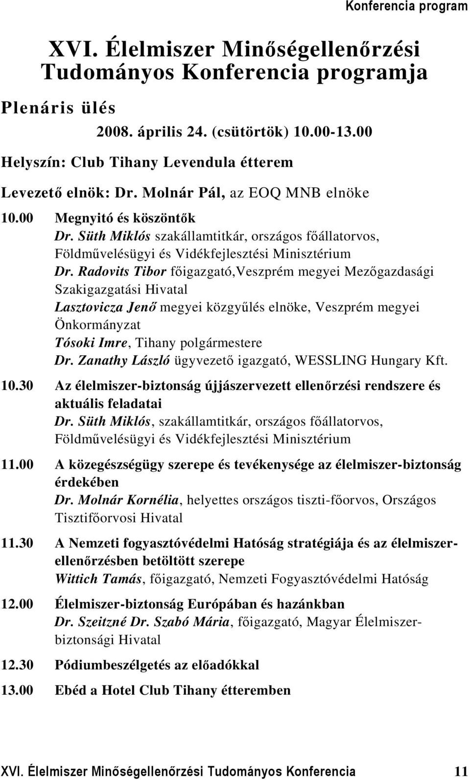 Süth Miklós szakállamtitkár, országos főállatorvos, Földművelésügyi és Vidékfejlesztési Minisztérium Dr.