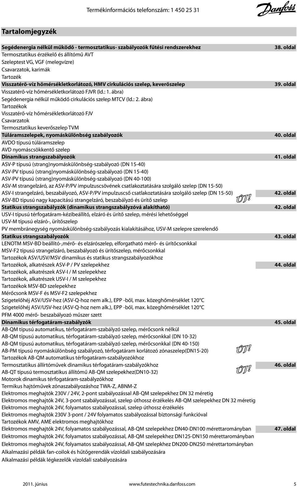 ábra) Segédenergia nélkül működő cirkulációs szelep MTCV (ld.: 2.