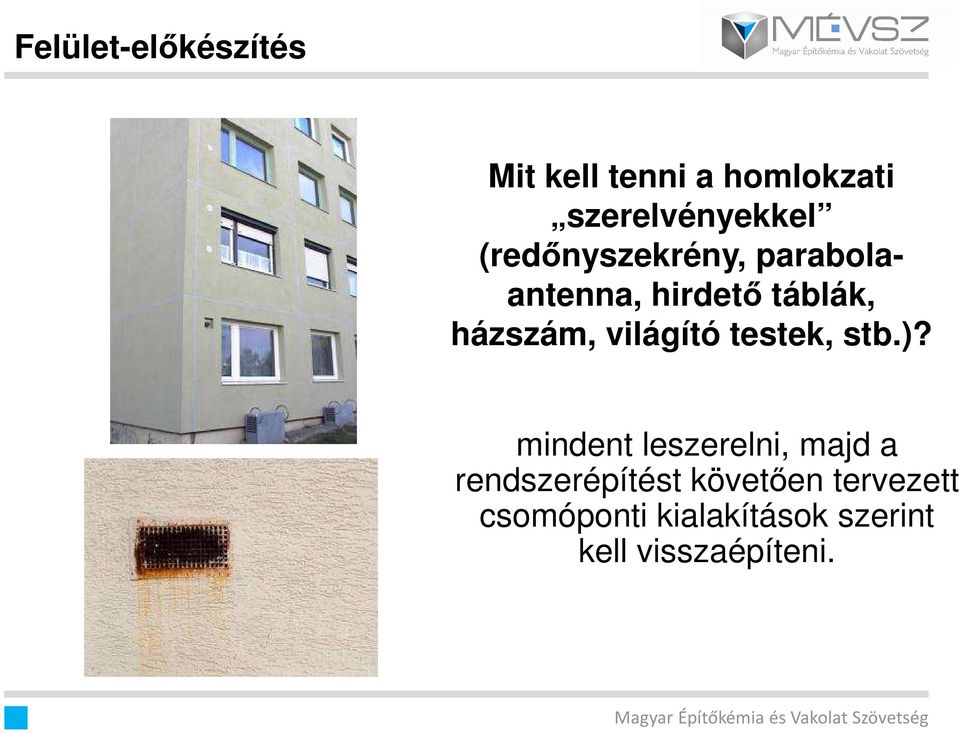 világító testek, stb.)?