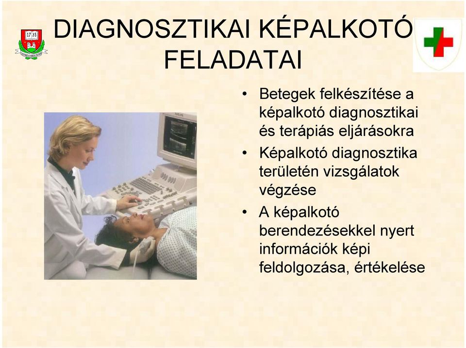 diagnosztika területén vizsgálatok végzése A képalkotó