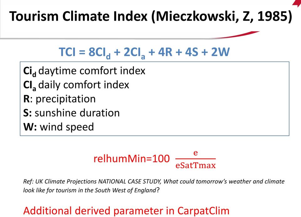 relhummin=100 e esattmax Ref: UK Climate Projections NATIONAL CASE STUDY, What could tomorrow s