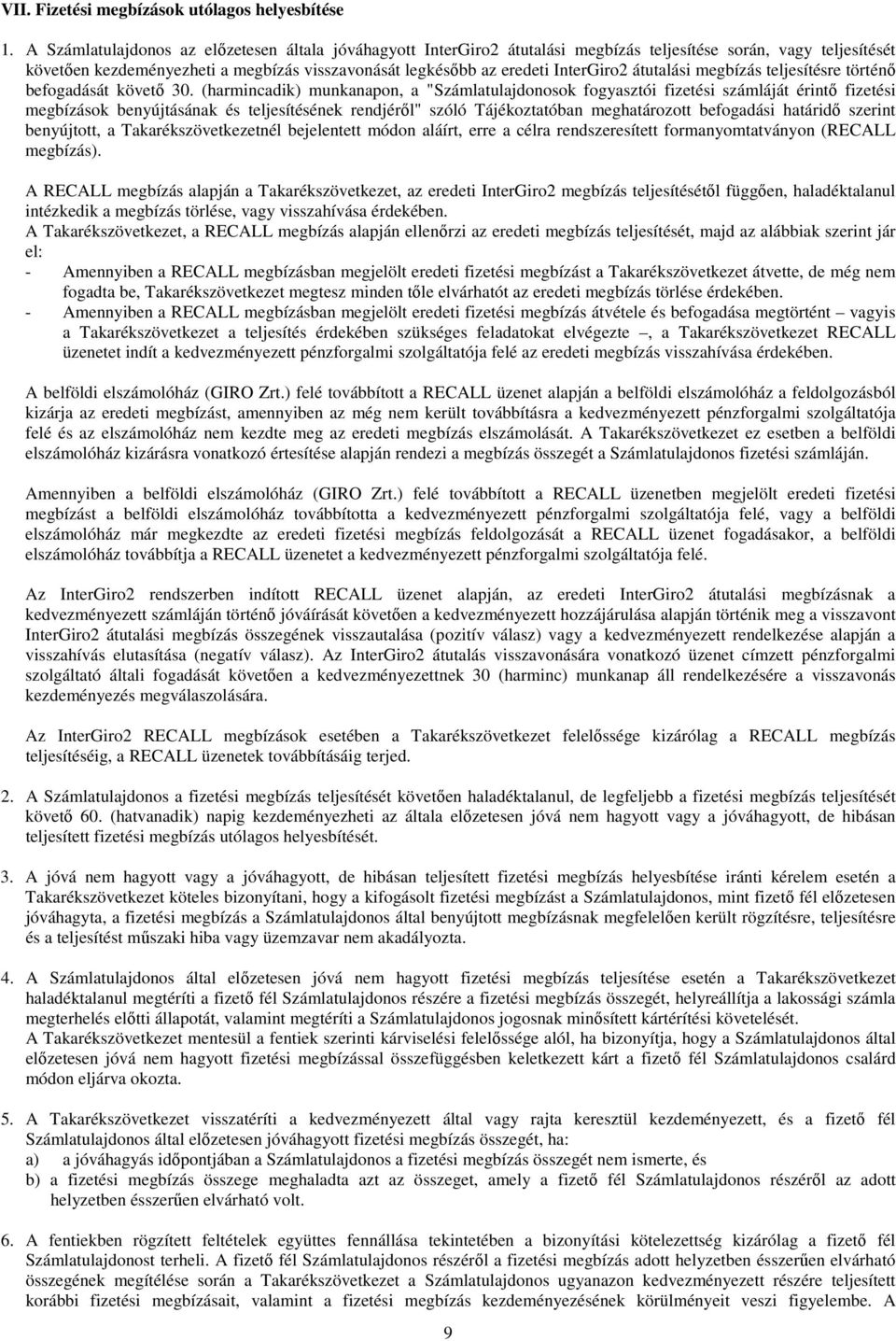 InterGiro2 átutalási megbízás teljesítésre történő befogadását követő 30.