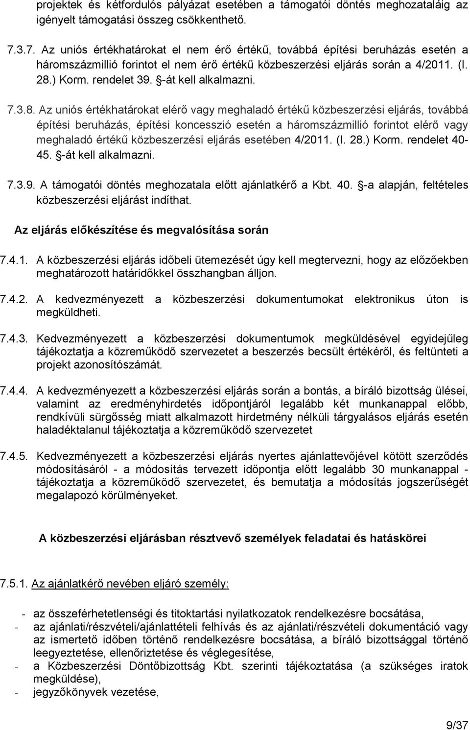 -át kell alkalmazni. 7.3.8.