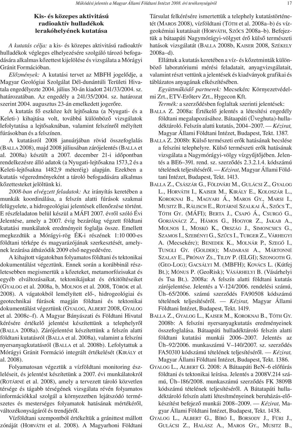 tározó befogadására alkalmas kőzettest kijelölése és vizsgálata a Mórágyi Gránit Formációban.