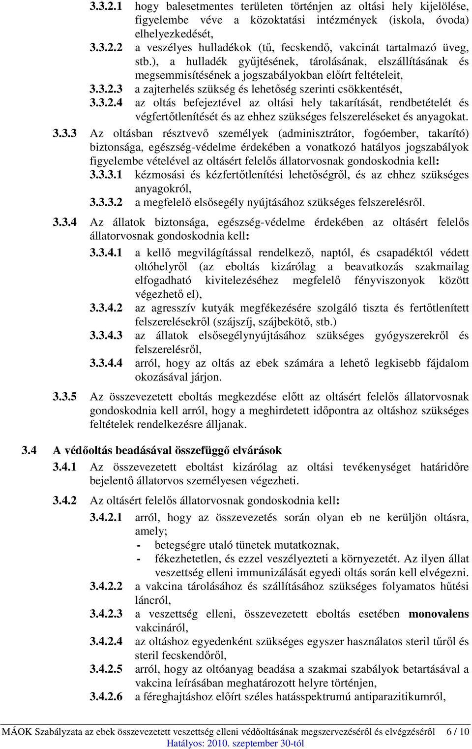 3 a zajterhelés szükség és lehetőség szerinti csökkentését, 3.3.2.