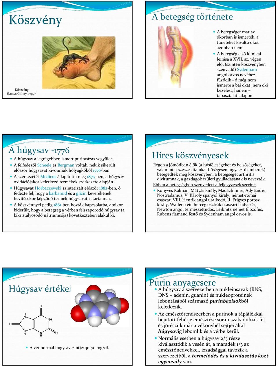 A szerkezetét Medicus állapította meg 1875-ben, a húgysav oxidációjakor keletkező termékek szerkezete alapján.