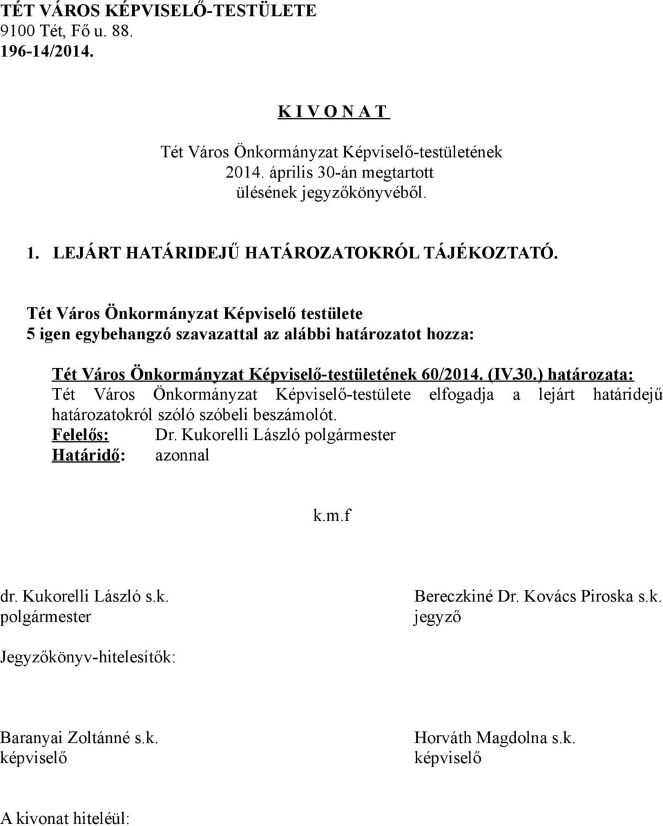 30.) határozata: Tét Város Önkormányzat Képviselő-testülete