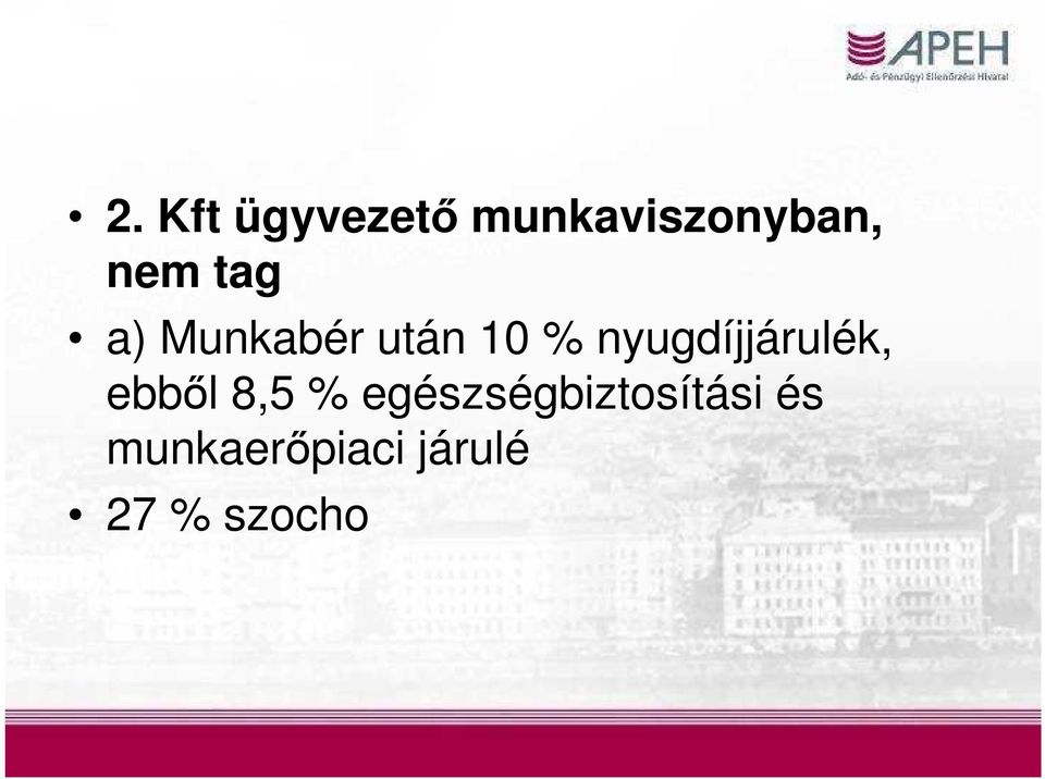 nyugdíjjárulék, ebből 8,5 %