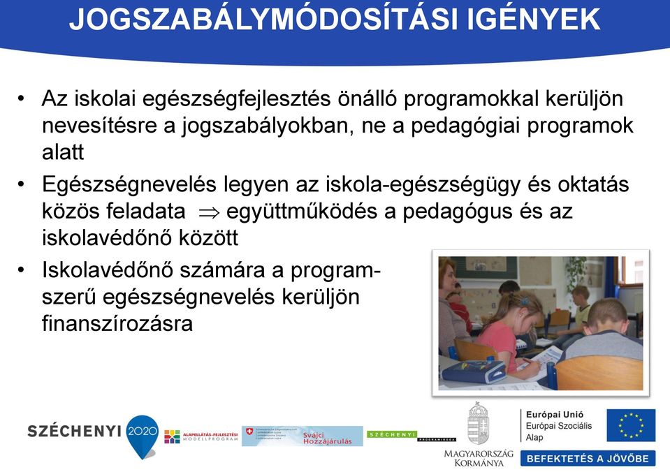 az iskola-egészségügy és oktatás közös feladata együttműködés a pedagógus és az