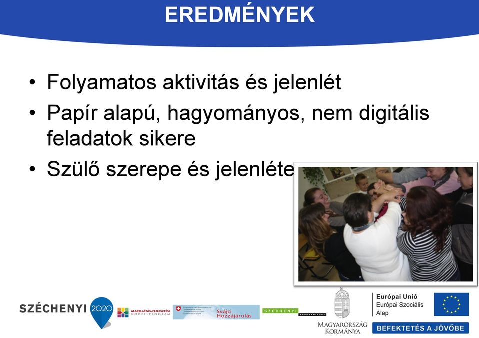 hagyományos, nem digitális