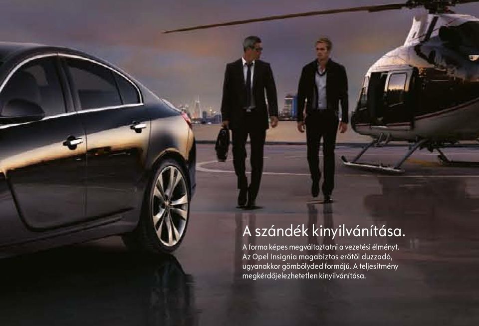 Az Opel Insignia magabiztos erőtől duzzadó,