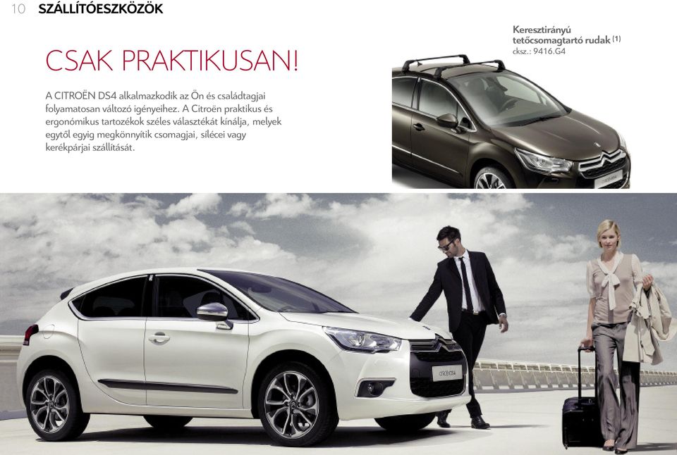 G4 A CITROËN DS4 alkalmazkodik az ön és családtagjai folyamatosan változó