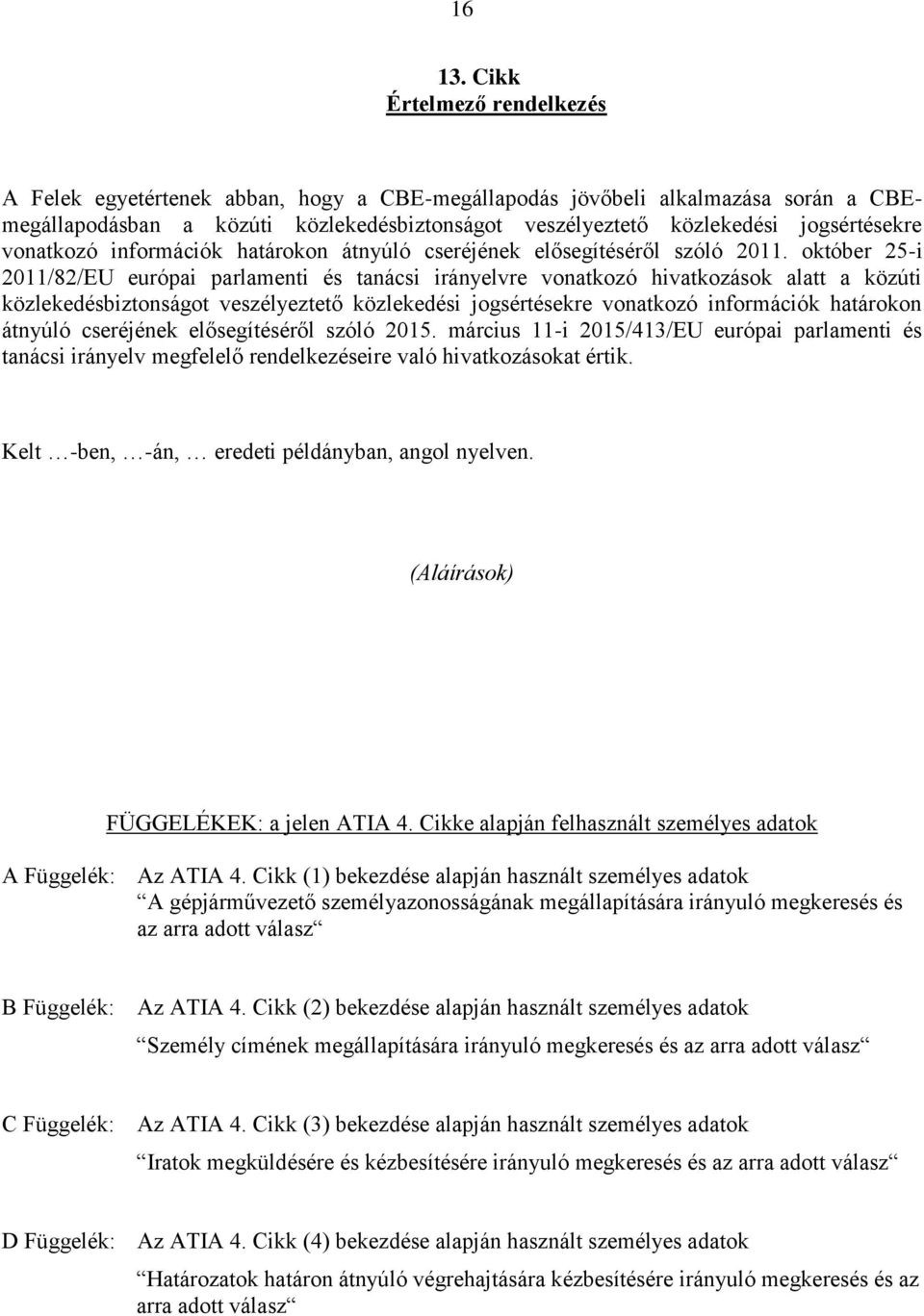 vonatkozó információk határokon átnyúló cseréjének elősegítéséről szóló 2011.