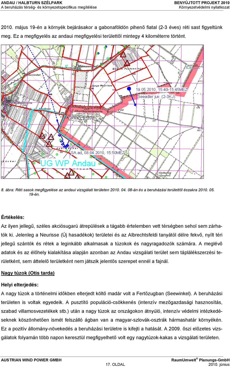 Értékelés: Az ilyen jellegű, széles akciósugarú átrepülések a tágabb értelemben vett térségben sehol sem zárhatók ki.