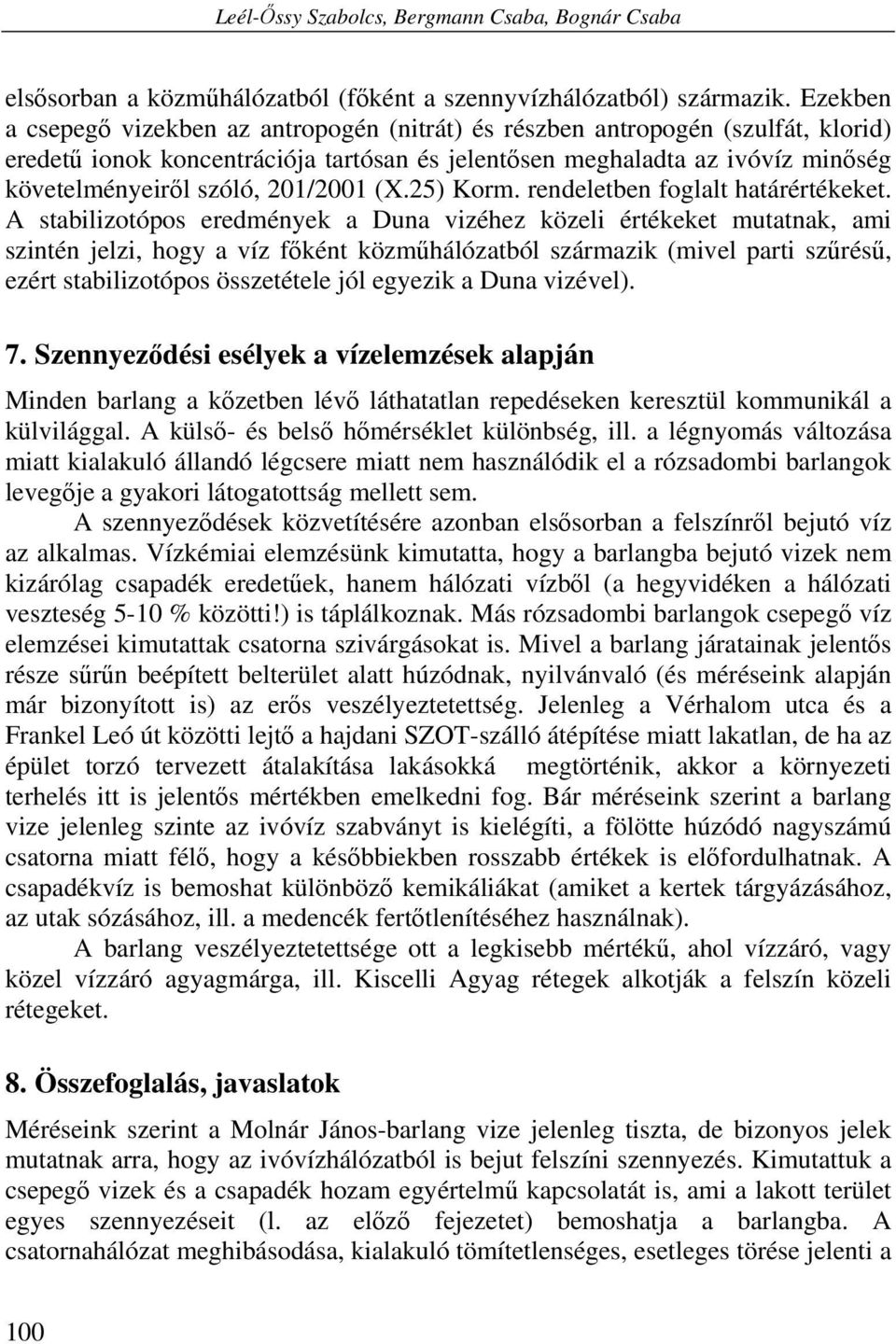 201/2001 (X.25) Korm. rendeletben foglalt határértékeket.