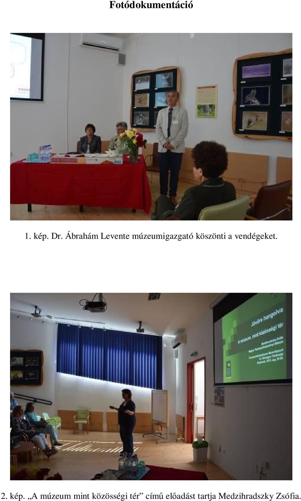 a vendégeket. 2. kép.