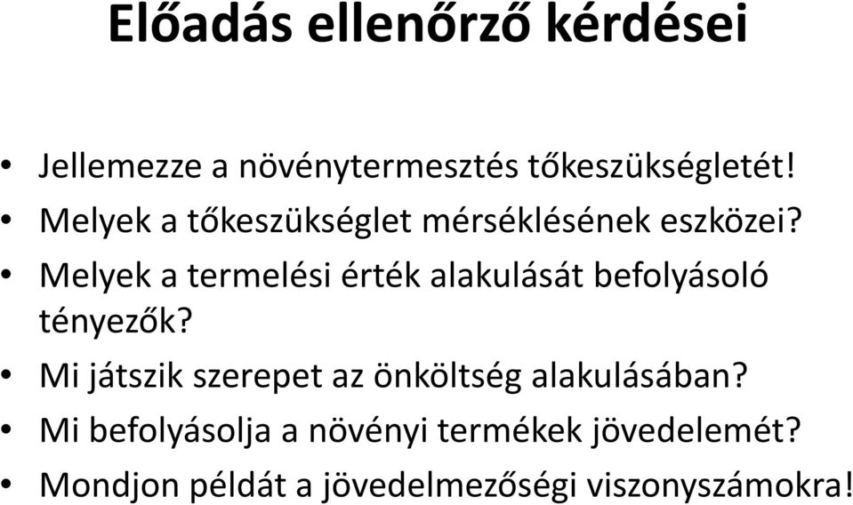 Melyek a termelési érték alakulását befolyásoló tényezők?