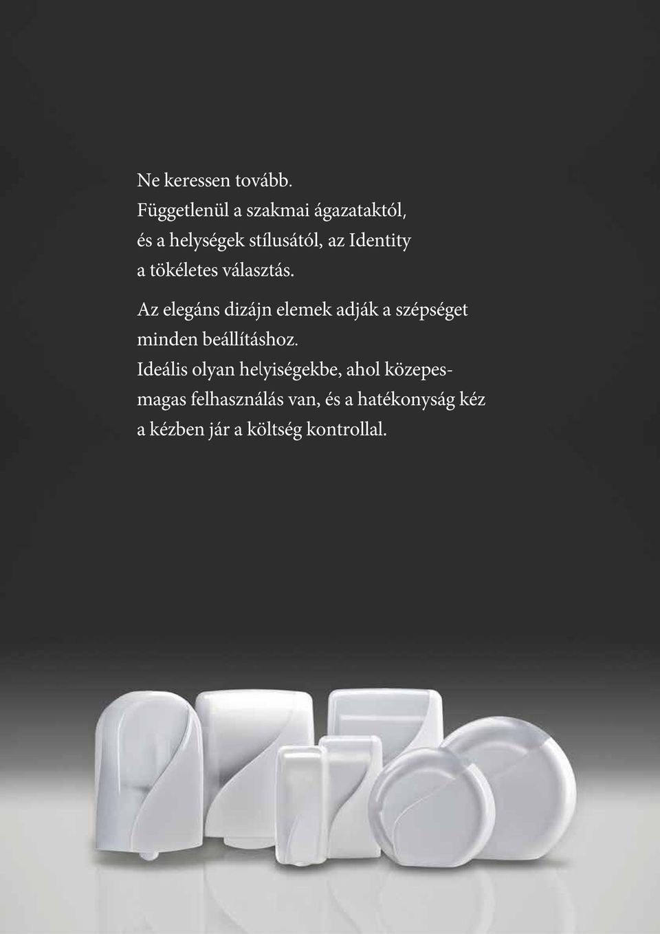 a tökéletes választás.