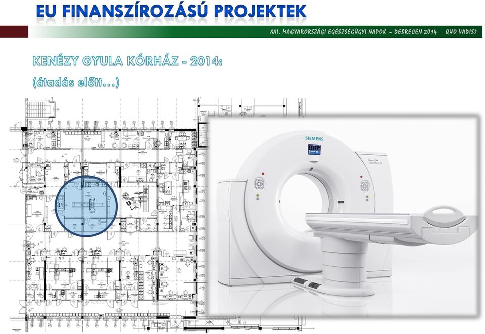 ,48 m 2,25,25 R 02,98 m 2,50,20 R 9 ESZKÖZ RAKTÁR 4,24 m 2 pm R 4 BETEGFEKTETŐ, ÁGYAS BETEGVÁRÓ 6,5 m 2 R 04 ULTRAHANG 5,49 m 2 Frisslvgő bszívás,00 R 45 CT ASZISZTENS 0,0 m 2 R 7 MOSDÓ 2,52 m 2 R 8