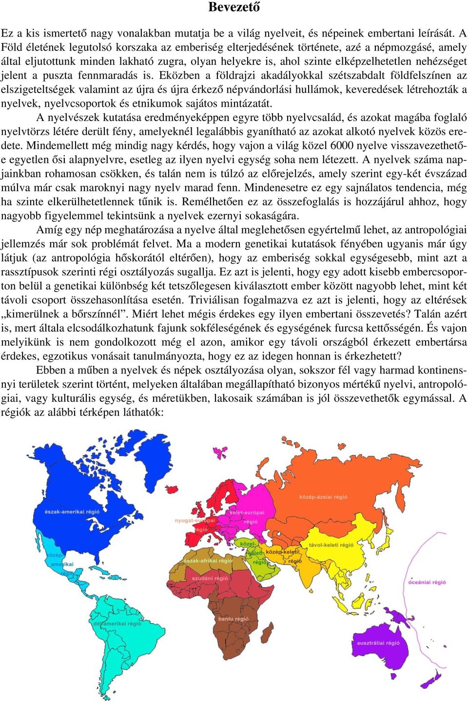jelent a puszta fennmaradás is.