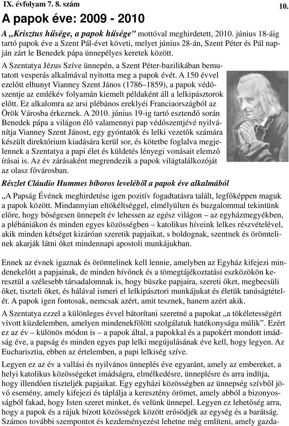 A Szentatya Jézus Szíve ünnepén, a Szent Péter-bazilikában bemutatott vesperás alkalmával nyitotta meg a papok évét.