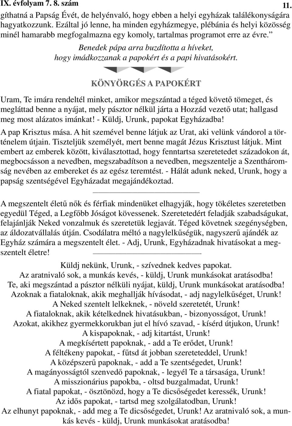 Benedek pápa arra buzdította a híveket, hogy imádkozzanak a papokért és a papi hivatásokért.