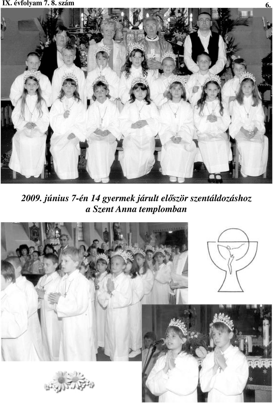 gyermek járult elıször