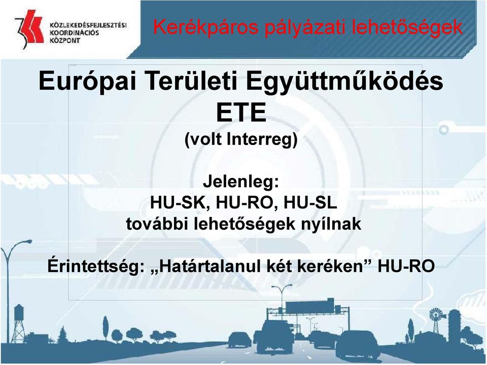 Európai Területi Együttműködés ETE (volt Interreg)