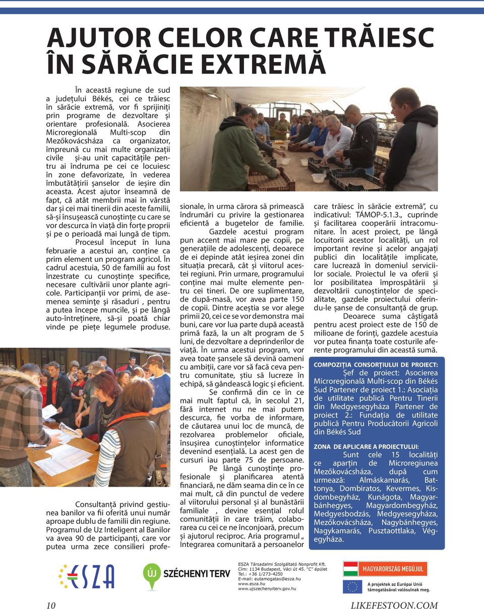 vederea îmbutătățirii șanselor de ieșire din aceasta.