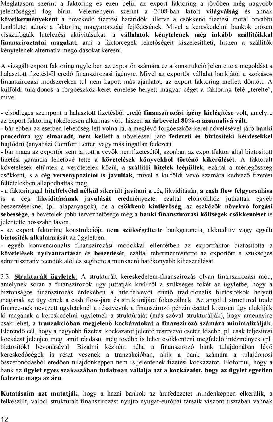 fejlődésének.