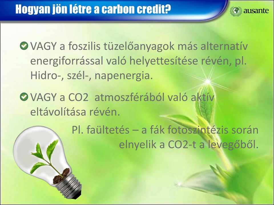 helyettesítése révén, pl. Hidro-, szél-, napenergia.