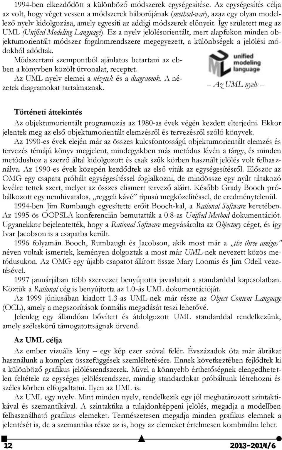 Így született meg az UML (Unified Modeling Language).