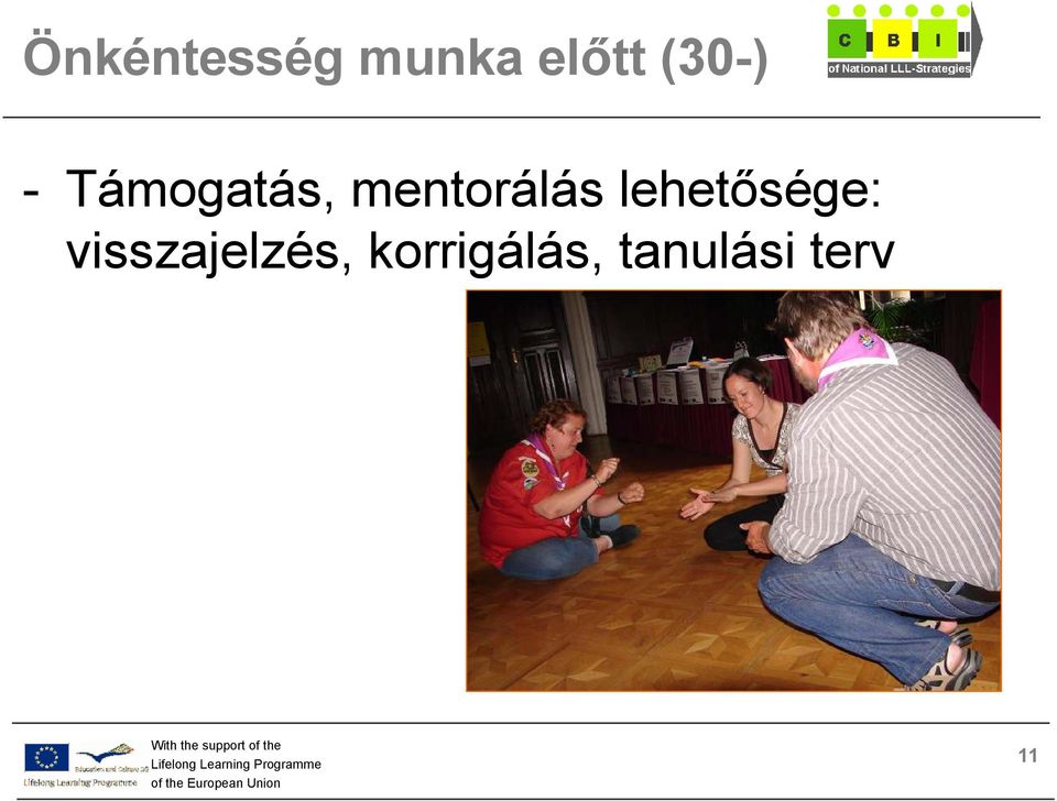 mentorálás lehetısége: