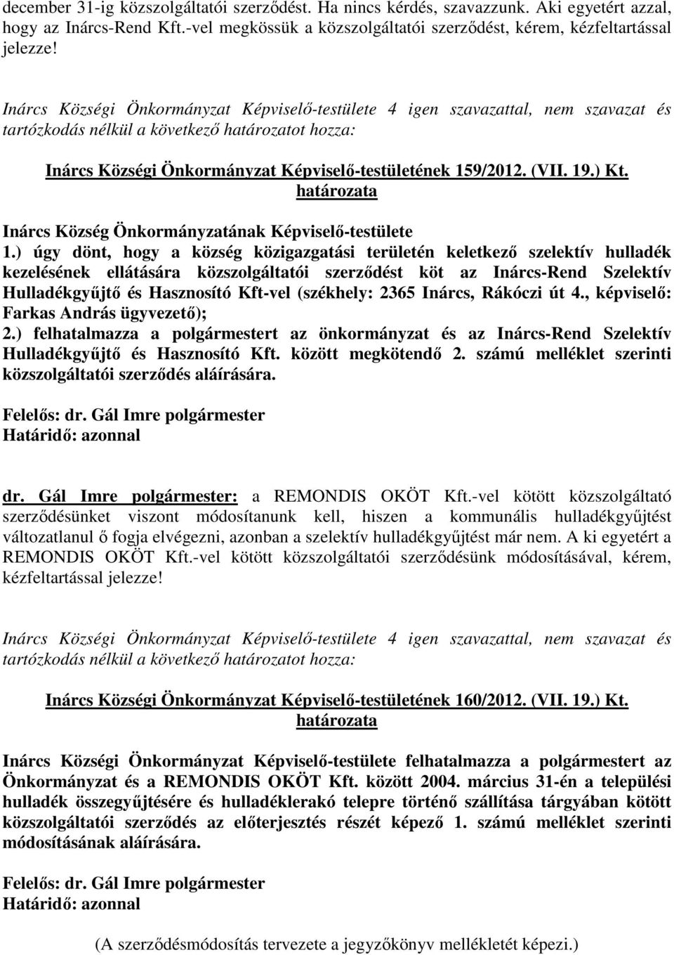 Inárcs Község Önkormányzatának Képviselő-testülete 1.