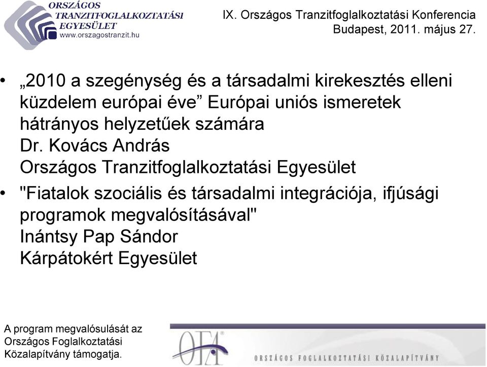 Kovács András Országos Tranzitfoglalkoztatási Egyesület "Fiatalok szociális