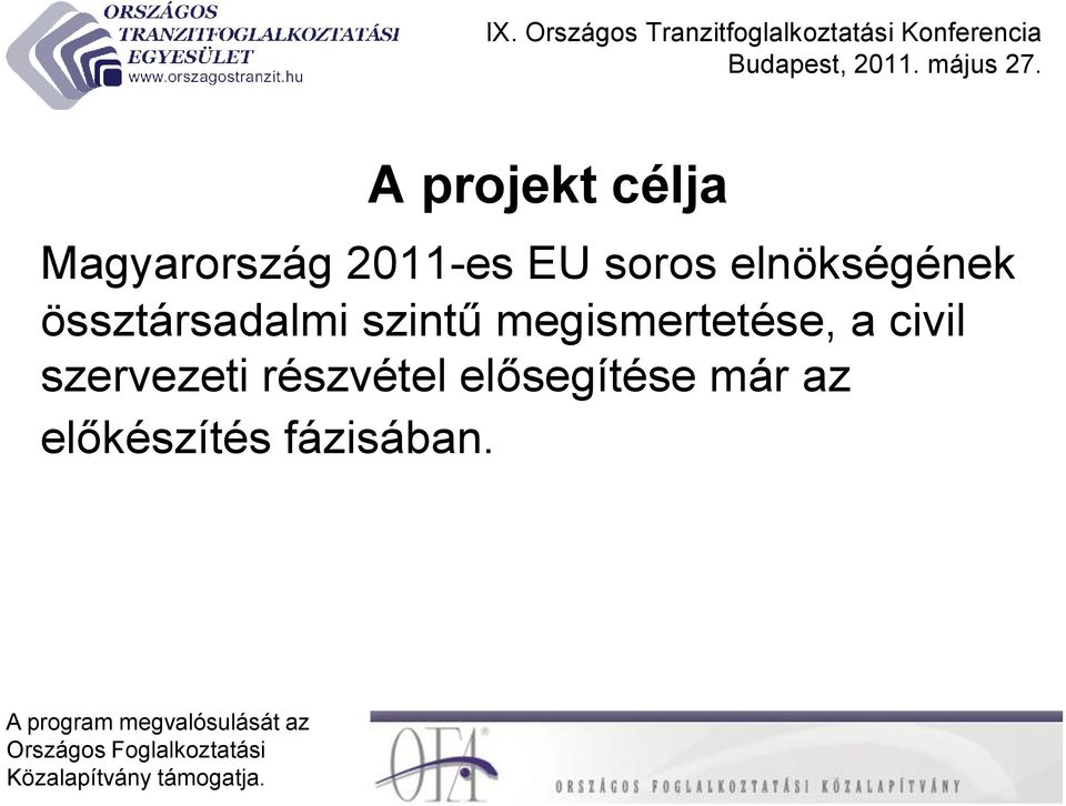 megismertetése, a civil szervezeti