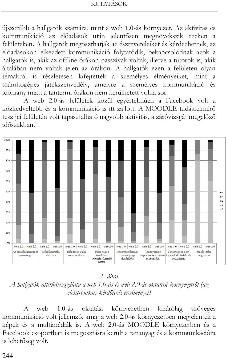 tutorok is, akik általában nem voltak jelen az órákon.