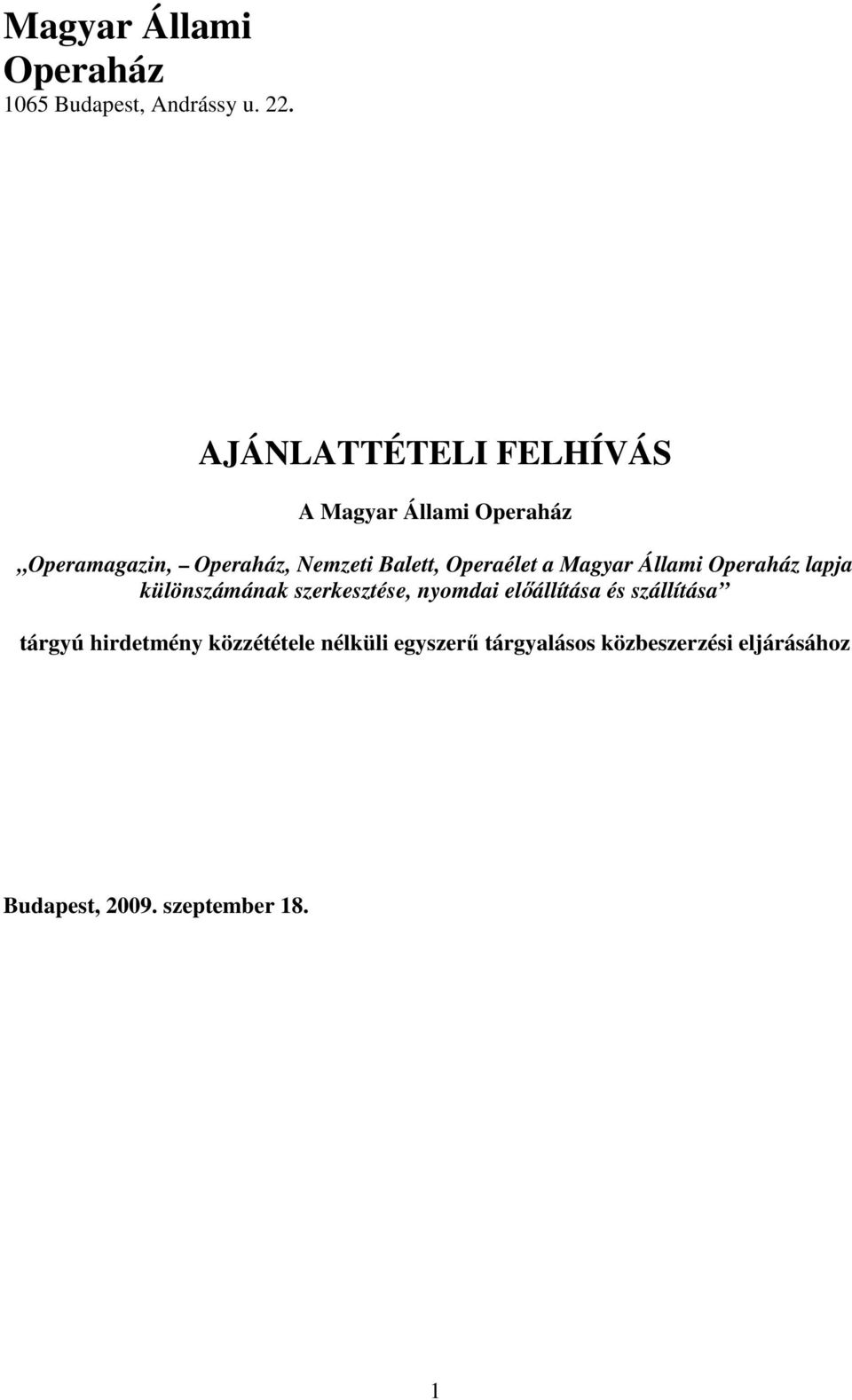 Operaélet a Magyar Állami Operaház lapja különszámának szerkesztése, nyomdai elıállítása