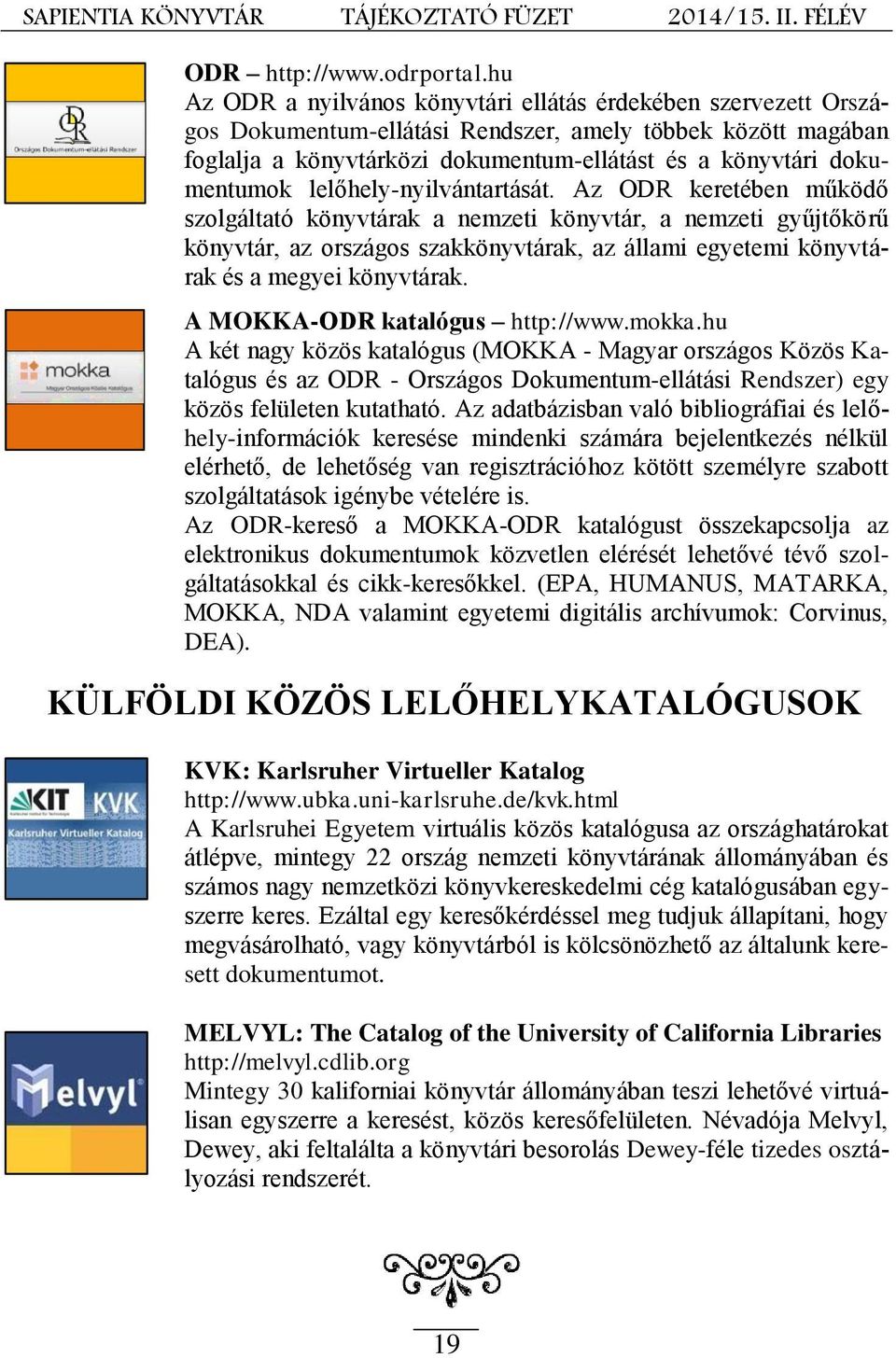 lelőhely-nyilvántartását.