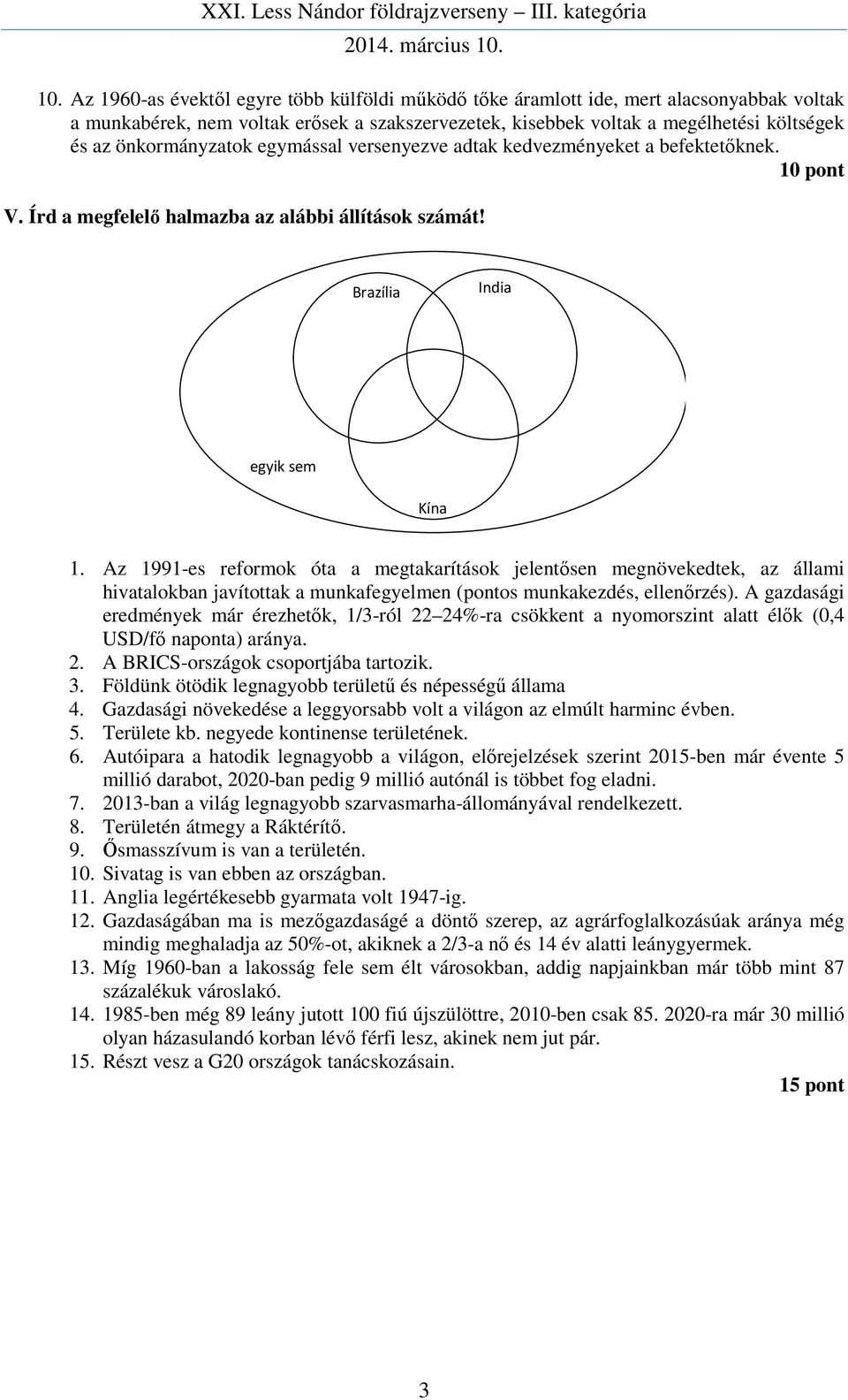 Az 1991-es reformok óta a megtakarítások jelentősen megnövekedtek, az állami hivatalokban javítottak a munkafegyelmen (pontos munkakezdés, ellenőrzés).