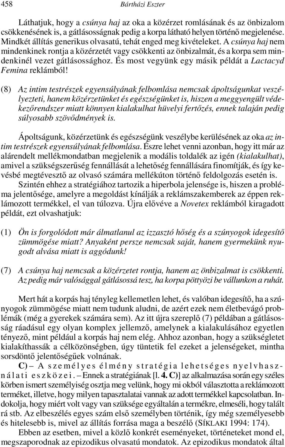 És most vegyünk egy másik példát a Lactacyd Femina reklámból!