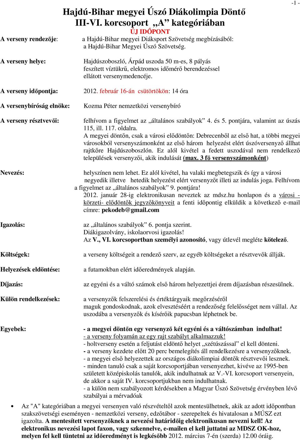 Hajdúszoboszló, Árpád uszoda 50 m-es, 8 pályás feszített víztükrű, elektromos időmérő berendezéssel ellátott versenymedencéje. 2012.