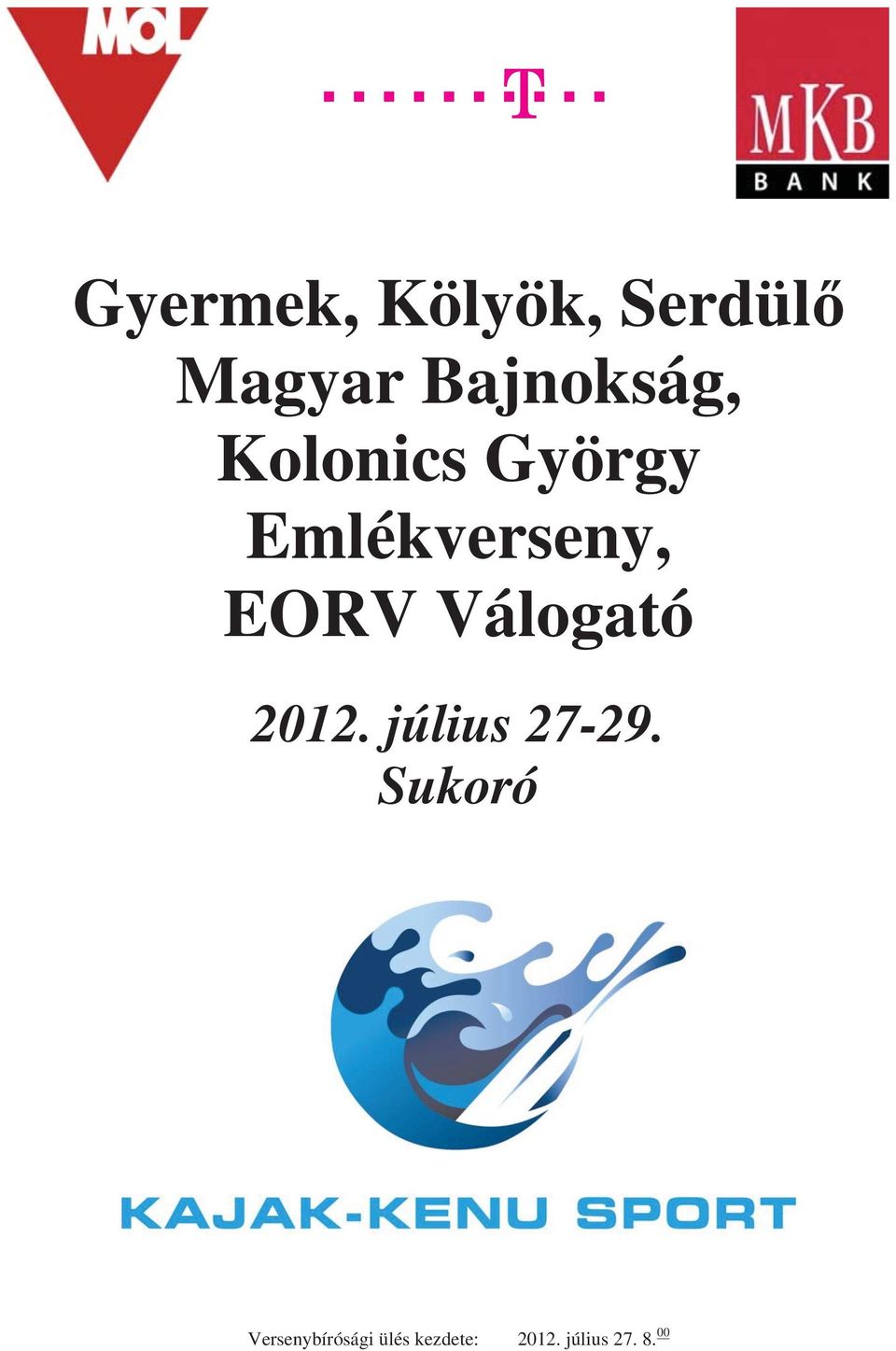 EORV Válogató 2012. július 27-29.