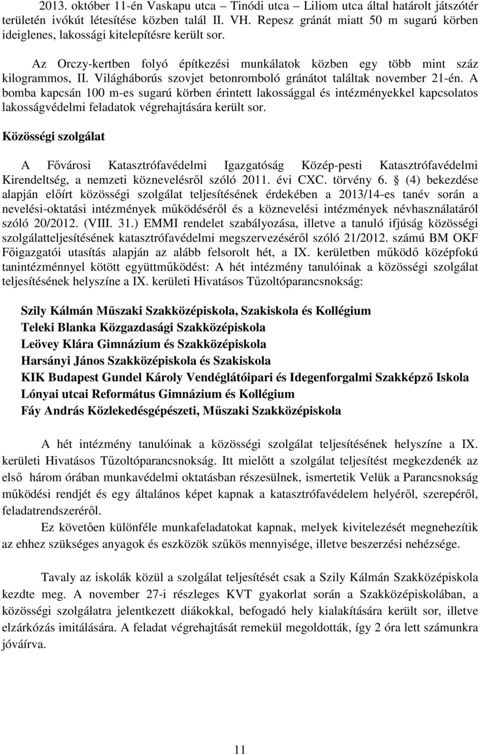 Világháborús szovjet betonromboló gránátot találtak november 21-én.