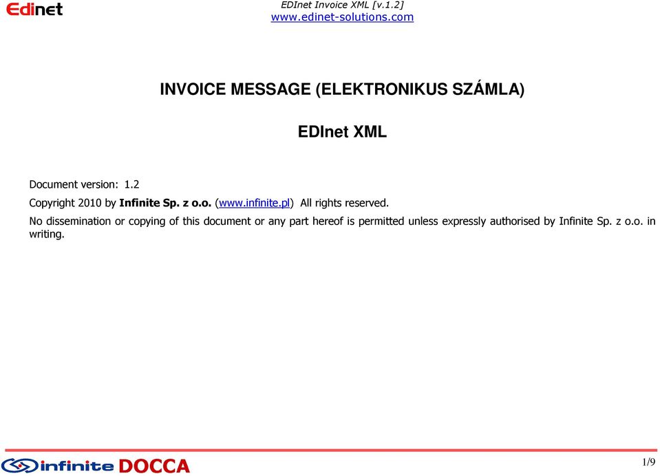 2 Copyright 2010 by Infinite Sp. z o.o. (www.infinite.pl) All rights reserved.