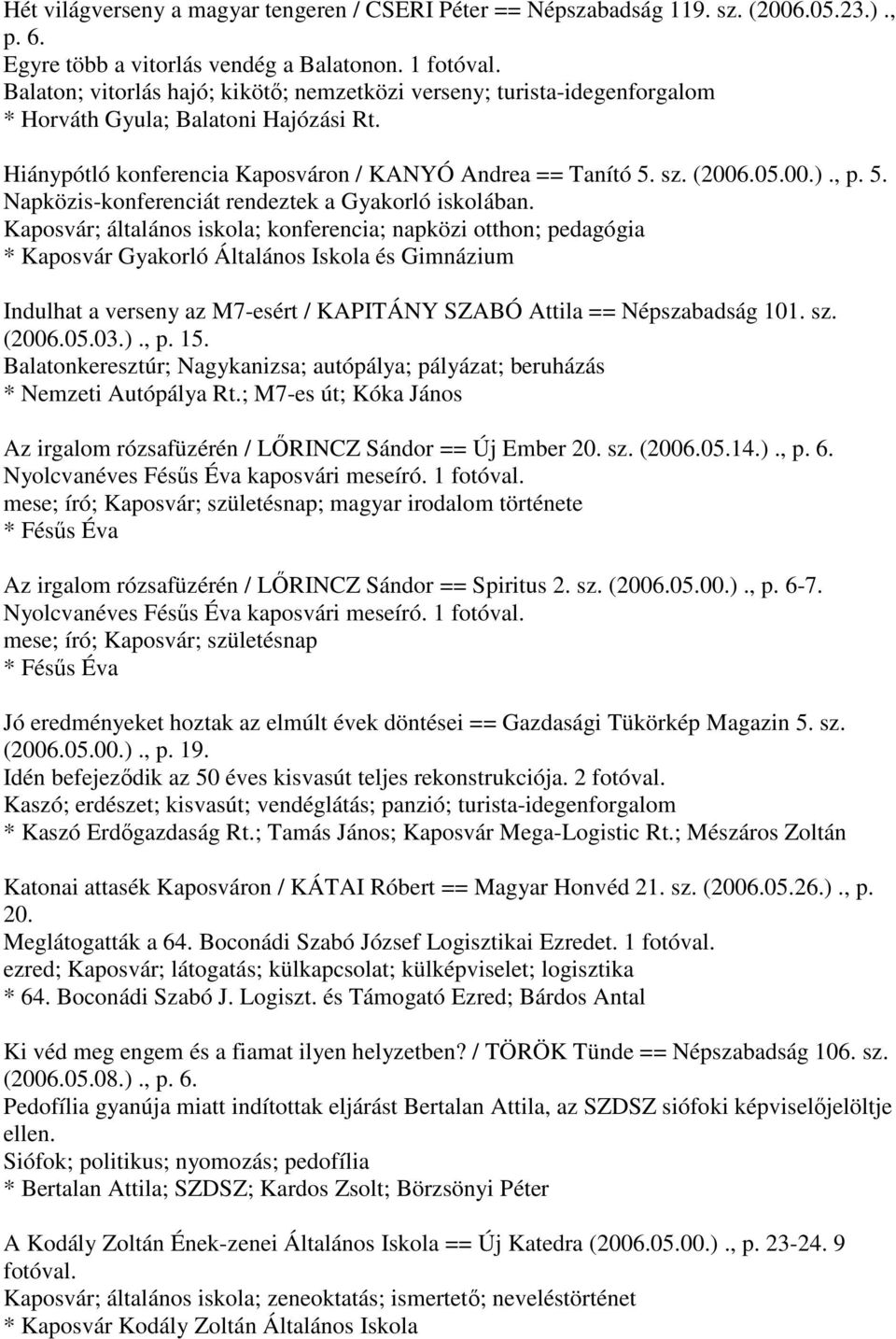 5. Napközis-konferenciát rendeztek a Gyakorló iskolában.