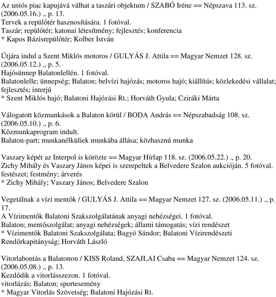 , p. 5. Hajósünnep Balatonlellén. 1 fotóval.