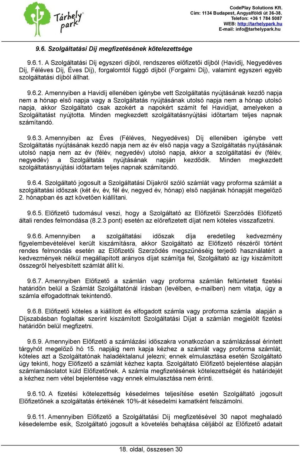 díjból állhat. 9.6.2.
