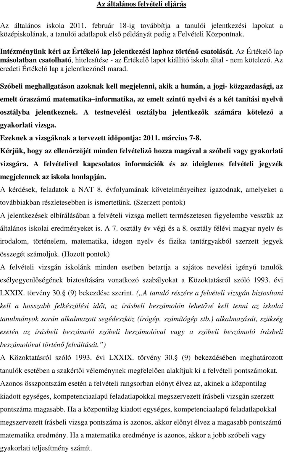 Az eredeti Értékelő lap a jelentkezőnél marad.